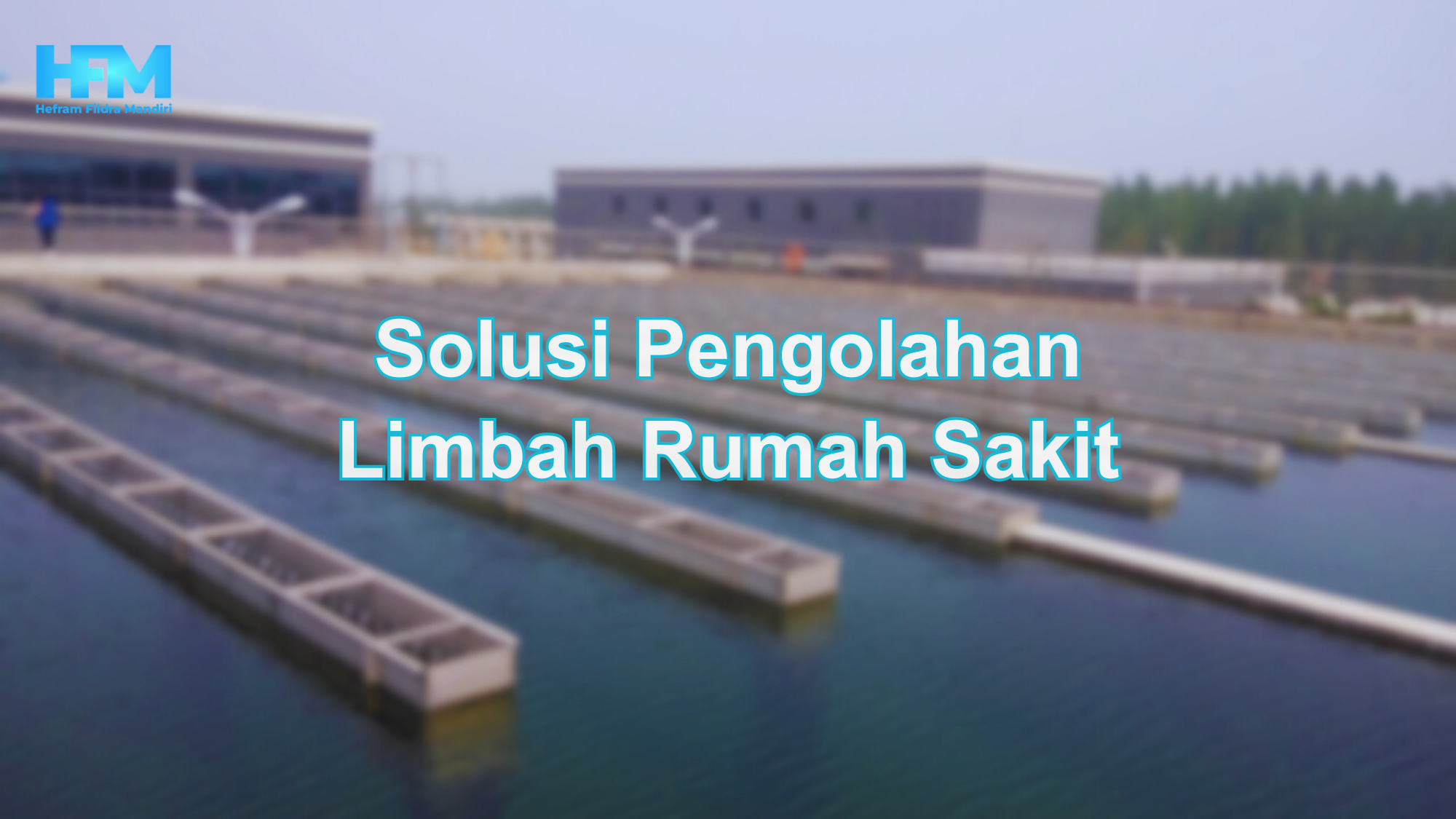 Solusi Pengolahan Limbah Rumah Sakit